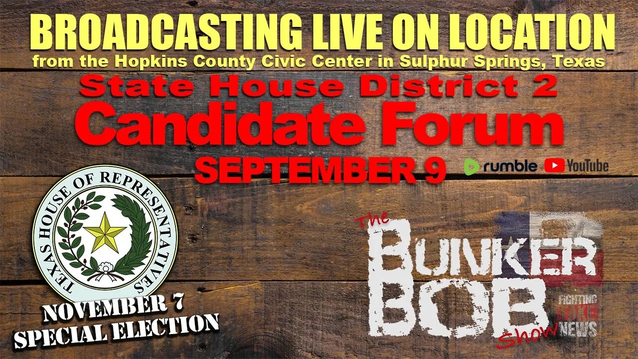 TXHD-2 Candidate Forum SPECIAL ELECTION-LIVE ON LOCATION from Sulphur Springs