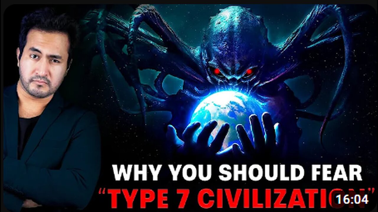 Why You Should Fear TYPE-7 CIVILIZATION-