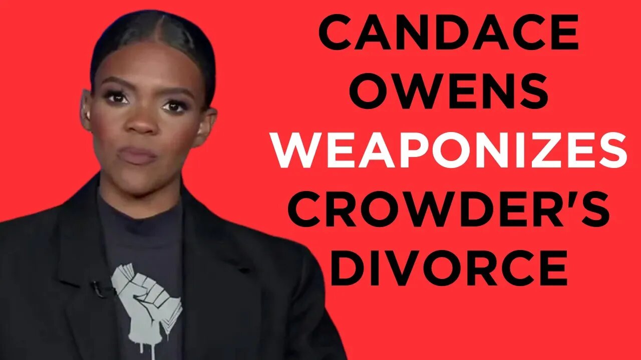 Candace Owens has unhinged NARCISSISTIC MELTDOWN, weaponizes Steven Crowder's divorce for revenge