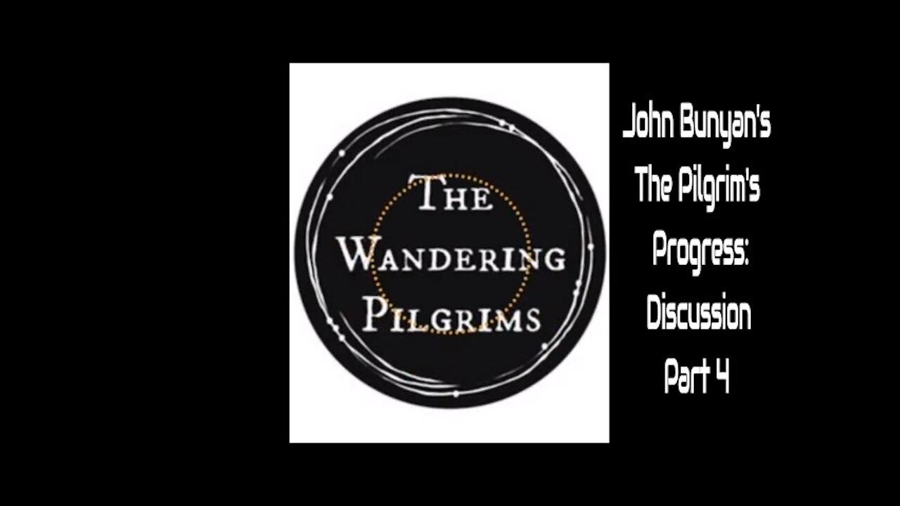 john bunyan pilgrims progress discussion part 4