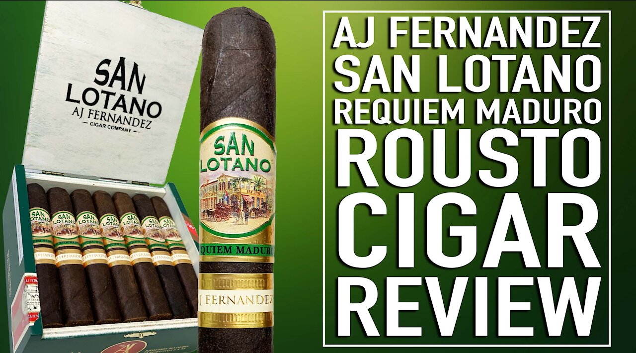 AJ Fernandez San Lotano Requiem Maduro Cigar Review