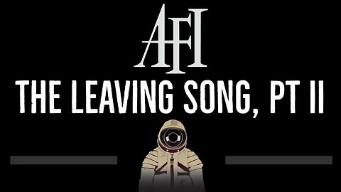 AFI • The Leaving Song, Pt II (CC) 🎤 [Karaoke] [Instrumental Lyrics]