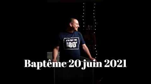 Baptêmes du 20 Juin 2021