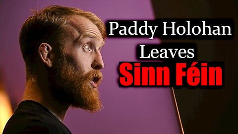 Paddy Holohan leaves Sinn Fein