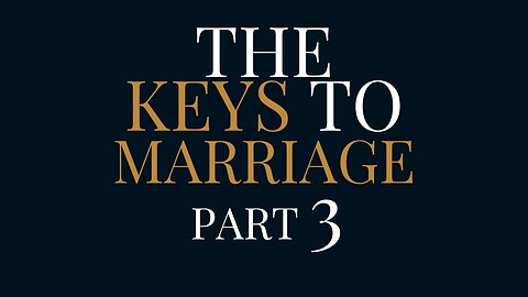 Keys To A Successful Marriage Part 3: Interview