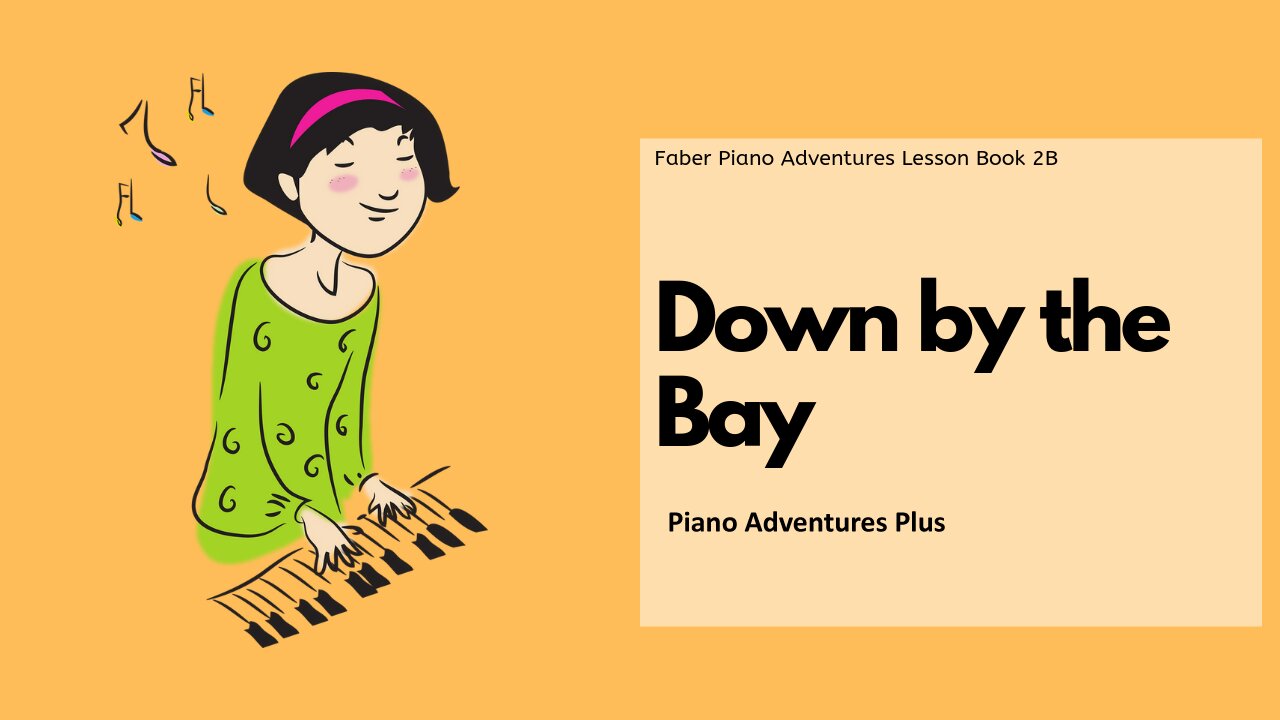 Piano Adventures Lesson Book 2B - Down by the Bay