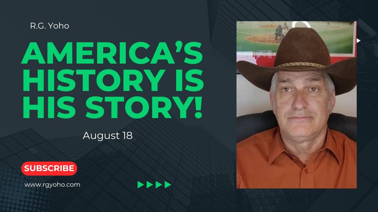 America's History is His Story! (August 18)