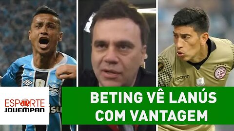 BETING surpreende e vê LANÚS com VANTAGEM sobre GRÊMIO!