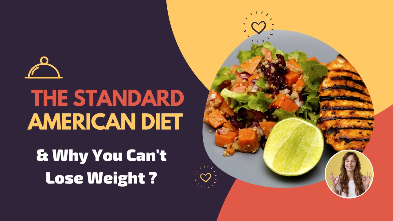 The Standard American Diet And Why You Can't Lose Weight