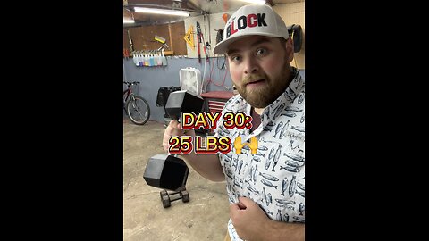 DAY 30 25lbs!