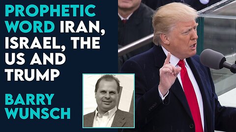 Barry Wunsch: Powerful Prophetic Encounter: Iran, Israel, Trump and the US! - 7/18/2024