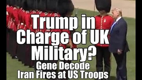 TRUMP IN CHARGE OF UK'S MILITARY? GENE DECODE! B2T SHOW JAN 7 (IS)