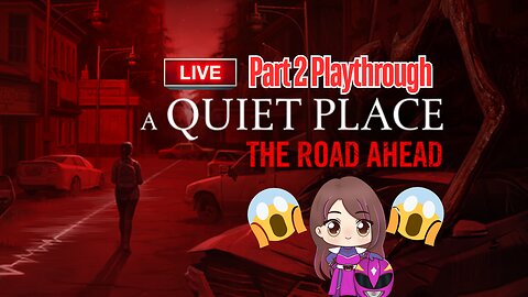 🔴-LIVE- {PNG/VTuber} Jedi Ranger: A Quiet Place: The Road Ahead Part 2 Playthrough