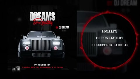 Dj Dream214 Loyalty (Dreams To Reality)