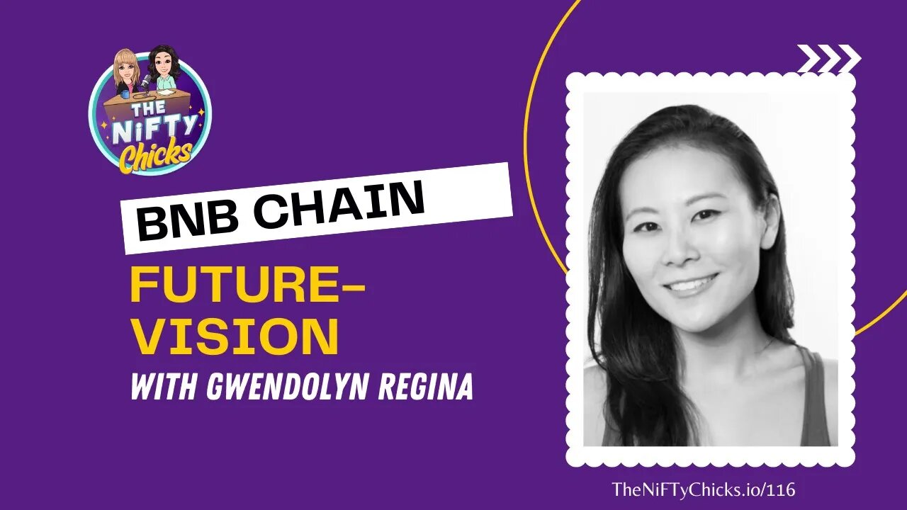 BNB Chain Future-Vision with Gwendolyn Regina