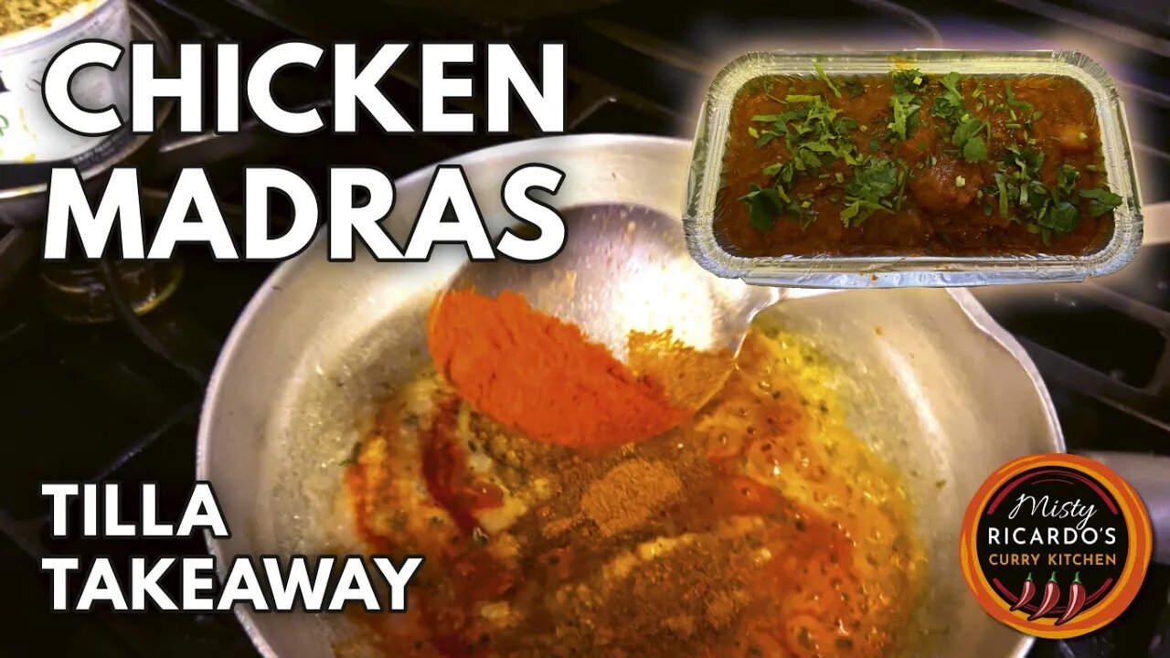 Chicken Madras at Tilla Takeaway | Misty Ricardo's Curry Kitchen