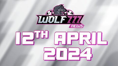 12 April Wolf777 News