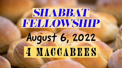 Shabbat Fellowship (4 Maccabees) with Christopher Enoch