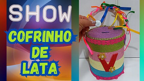 FAÇA UM COFRINHO COM LATA E EVA FÁCIL FÁCIL FÁCIL E MUITO LINDO/DIY/PIGGY BANK