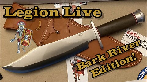 Legion Live Bark River Bowie Edition #barkriverknives #bowieknife