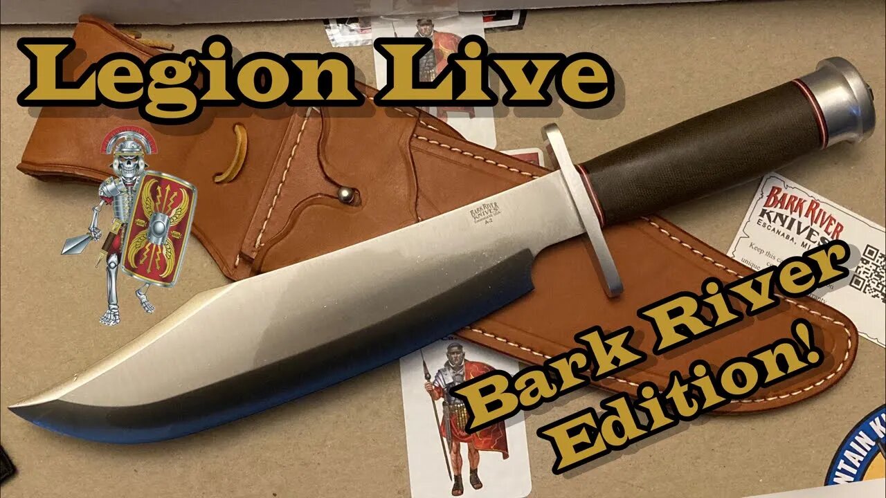 Legion Live Bark River Bowie Edition #barkriverknives #bowieknife