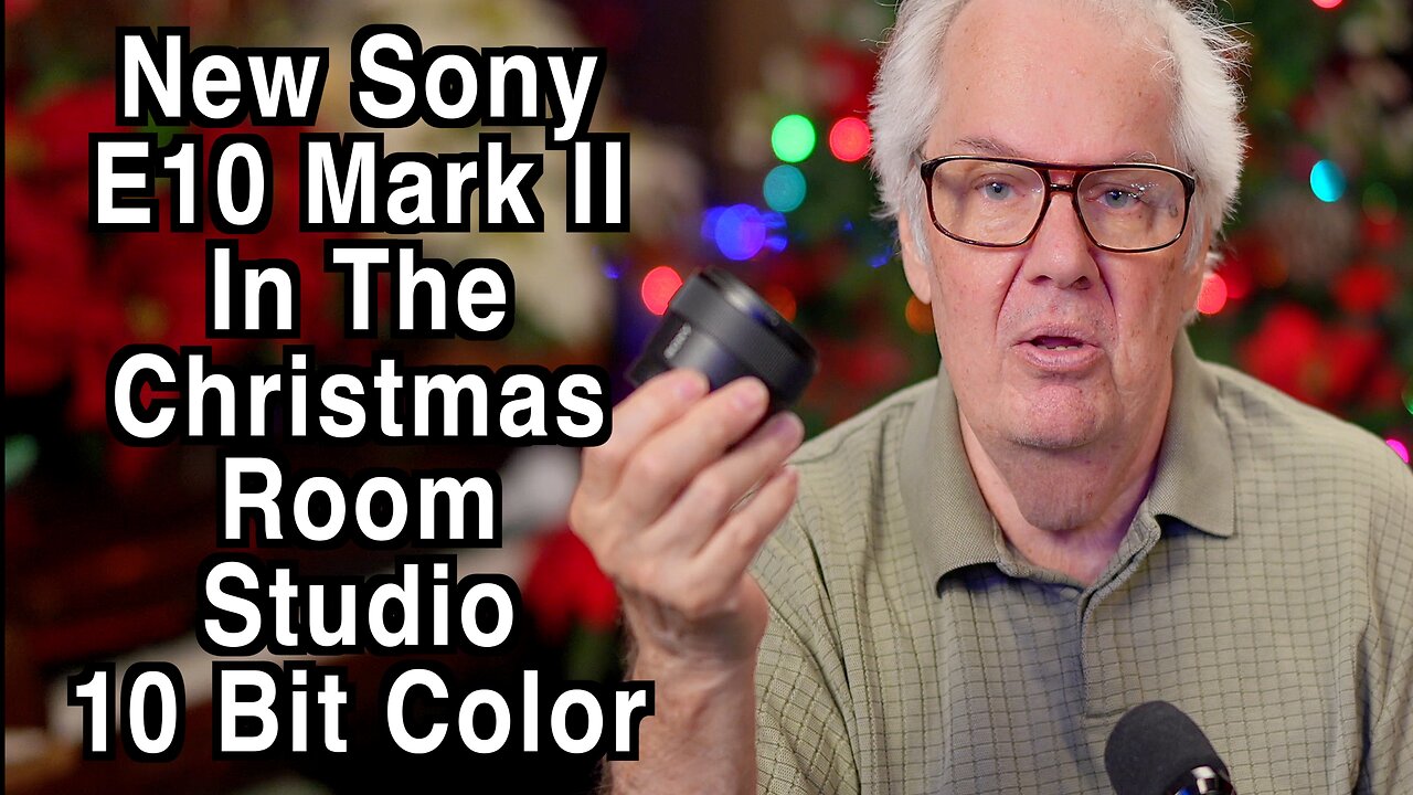 New Sony E10 Mark II Camera in 10 Bit Color in Christmas Room Studio