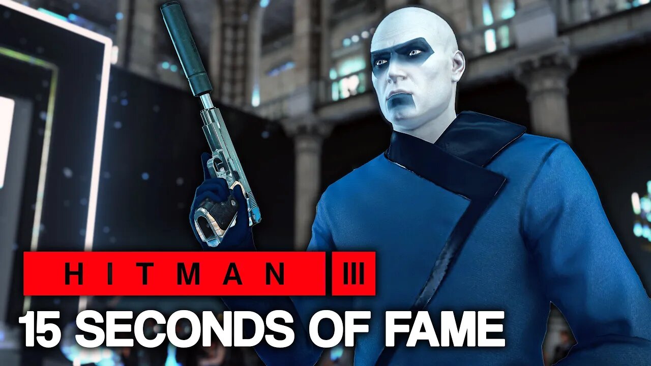 HITMAN™ 3 - 15 Seconds of Fame (Silent Assassin)
