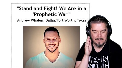 Prophetic word: "Stand and Fight! We are in a Prophetic War!" - By Andrew Whalen