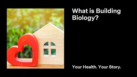 What is Building Biology?