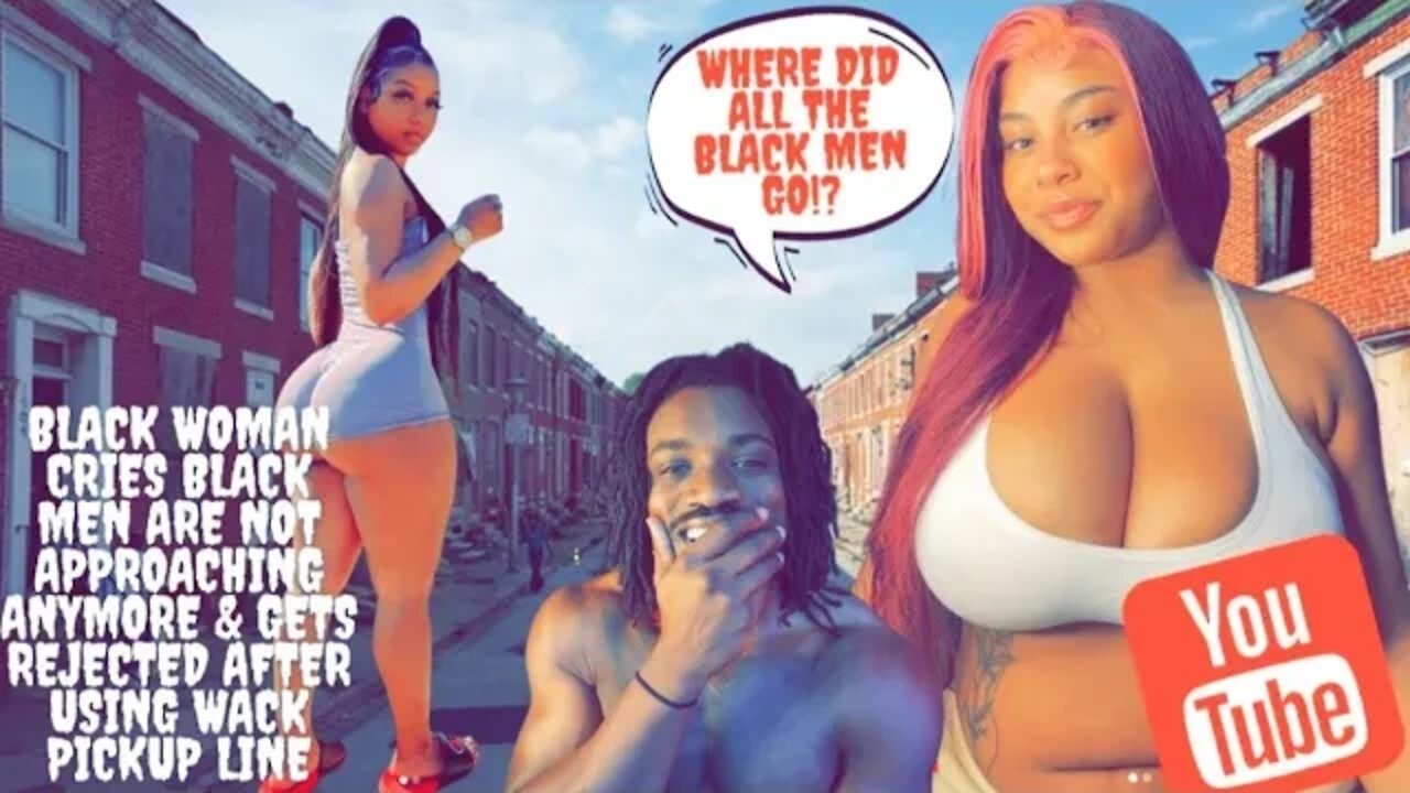 Black Woman Cries Black Men are Not Approaching Anymore & Gets Rejected After Using Wack Pickup Line