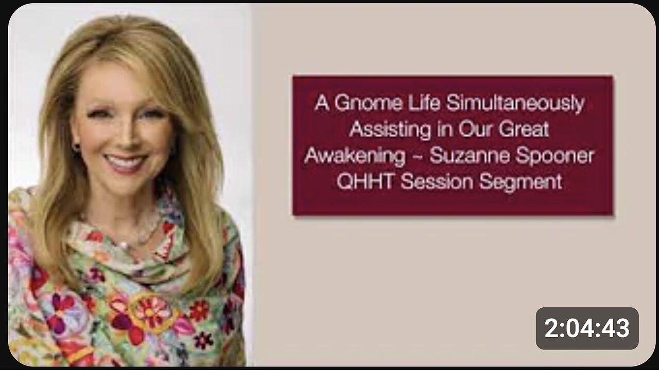 A Gnome Life Simultaneously Assisting in Our Great Awakening ~ Suzanne Spooner QHHT Session Segment