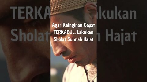 KEUTAMAAN SHOLAT HAJAT