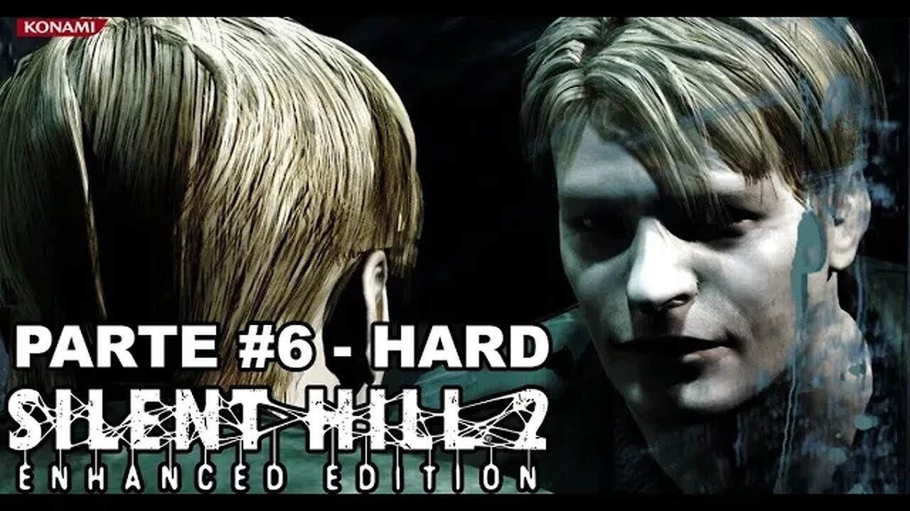 Silent Hill 2: Enhanced Edition - [Parte 6] - Dificuldade HARD - Dublado e Legendado PT-BR