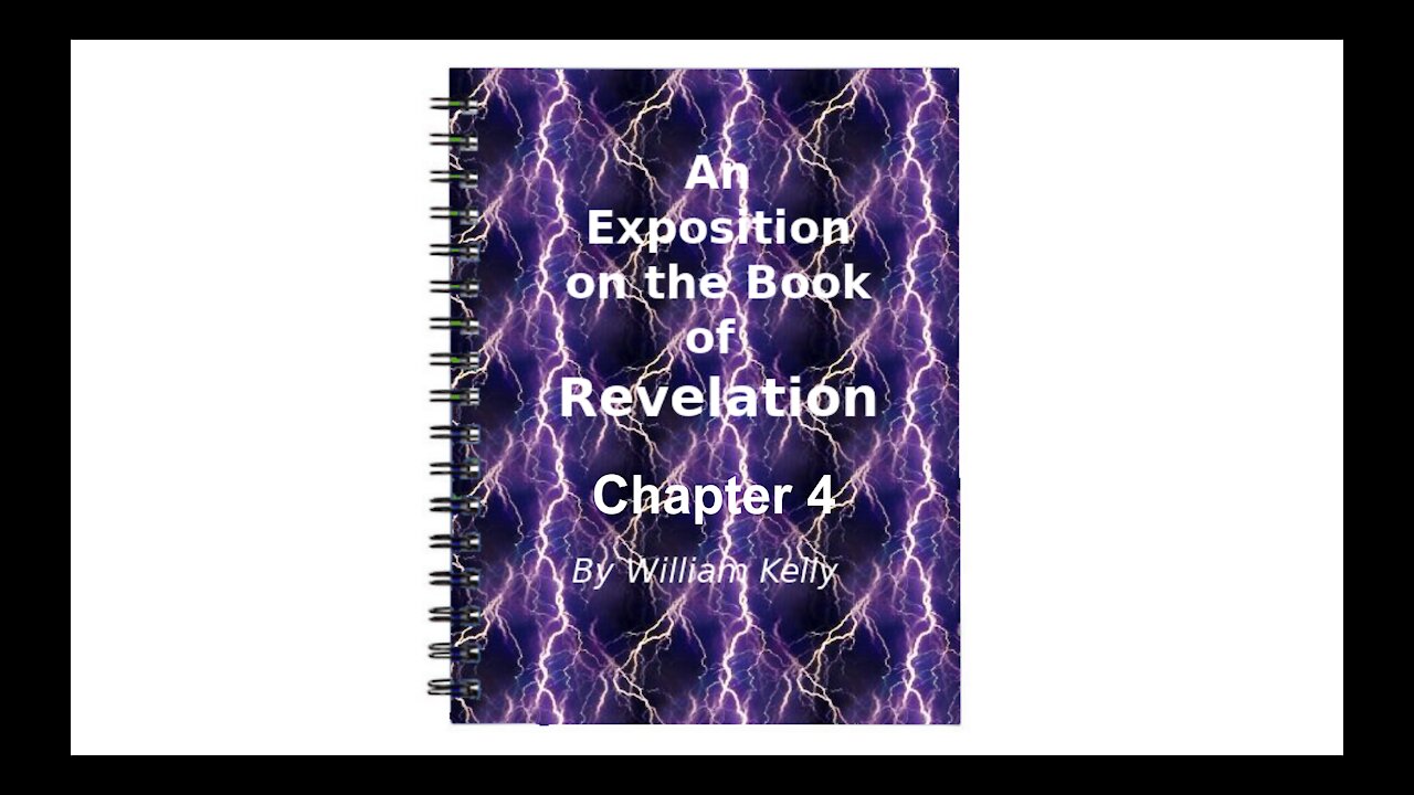 Major NT Works Revelation by William Kelly Chapter 4 Audio Book