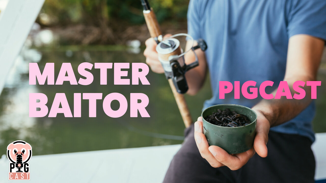 Master Baitor - PigCast