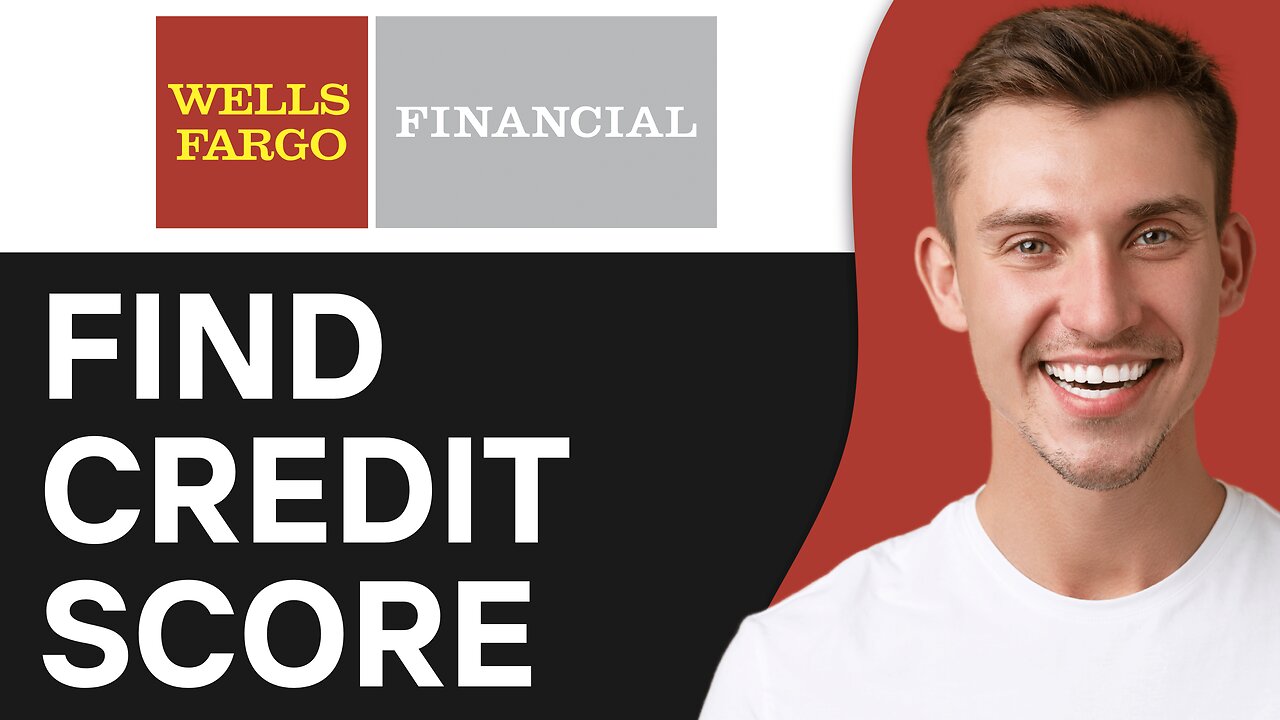 How To Find Wells Fargo Credit Score