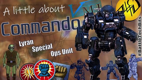 A little about BATTLETECH - Commando, Lyran Special Ops Unit