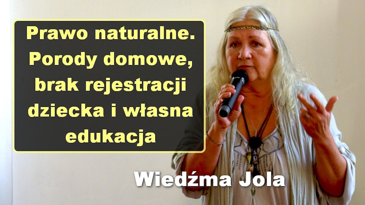 Prawo naturalne. Porody domowe, brak rejestracji dziecka i własna edukacja - Wiedźma Jola