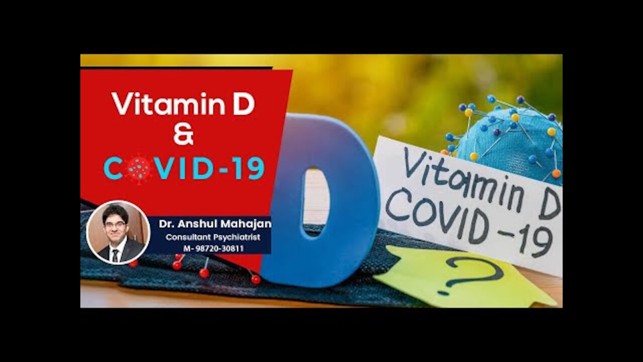 Vitamin D & COVID - 19 | Dr. Anshul Mahajan (Consultant Psychiatrist)