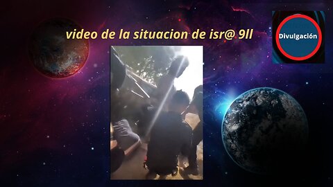 video de la situacion de isrel