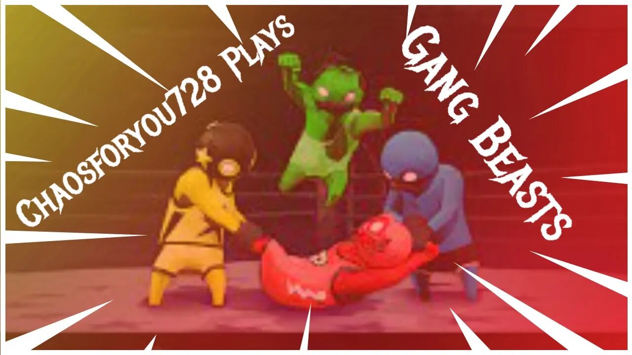Chaosforyou728 Plays Gang Beasts Monday Smackdown