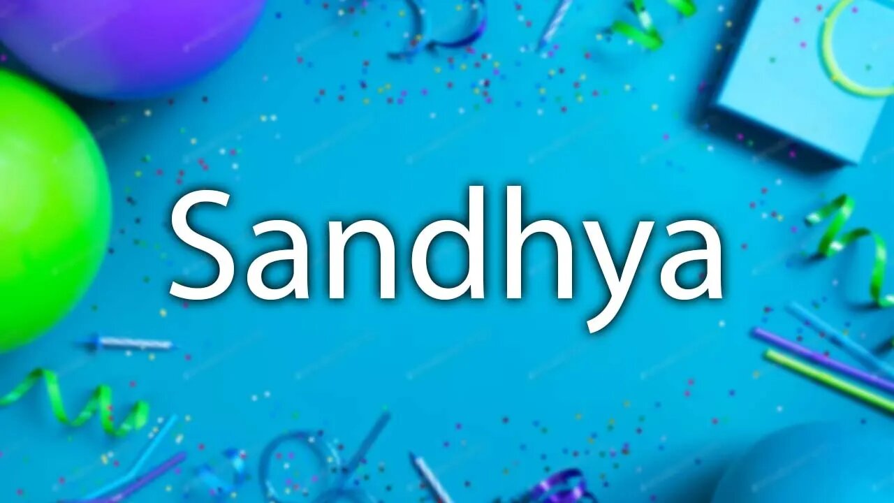 Happy Birthday to Sandhya - Birthday Wish From Birthday Bash