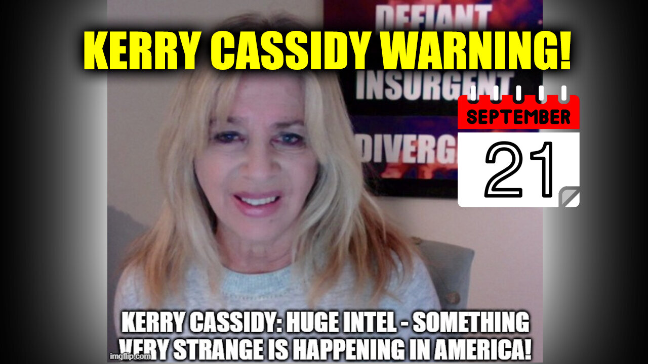 Kerry Cassidy Warning Sept 21 - What Is About To Happen Is Going To Destroy Us