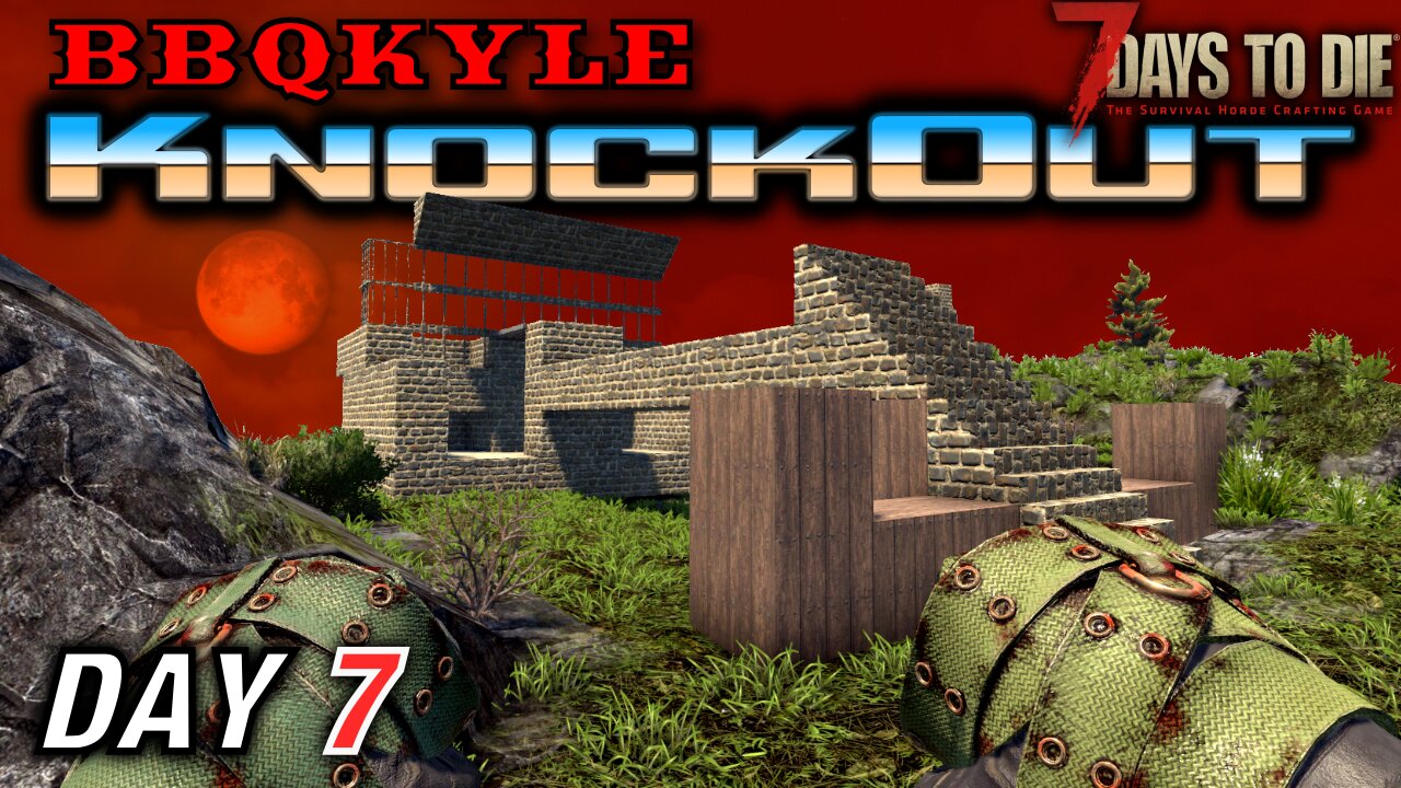 Punching my Way through Horde (7 Days to Die: KnockOut - Day 7)