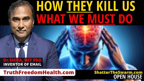 Dr.SHIVA™ LIVE: How THEY Kill Us. What We MUST Do. Shatter The Swarm™