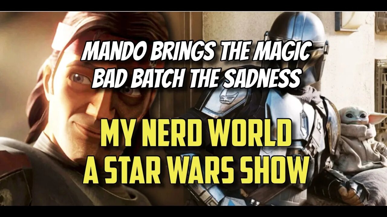 A Star Wars Show: Mando brings the magic, Bad Batch the sadness