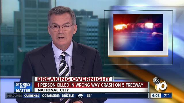 One killed in wrong-way crash on I-5 freeway in National City