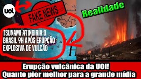 Erupção vulcânica da UOl! Quanto pior melhor para a grande mídia
