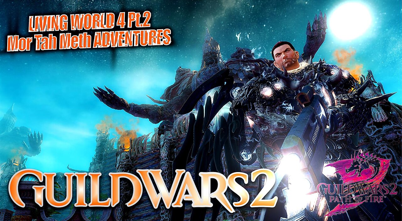 GUILD WARS 2 PATH OF FIRE LW4 0048 LIVING WORLD 4 Mor Tah Meth ADVENTURES Pt.2 A Bug In The System