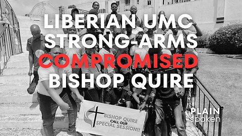 Liberian UMC Strong-Arms Compromised Bishop Quire